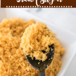 Brown sugar in a bowl with a spoon scooping out sugar. Pinnable image.