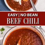 Collage of photos for easy no bean beef chili. Pinnable image.