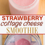 Strawberry cottage cheese smoothie pinnable image.